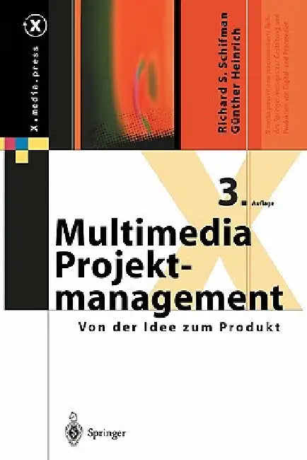 Multimedia-Projektmanagement: Von Der Idee Zum Produkt by Richard S. Schifman, Günther Heinrich