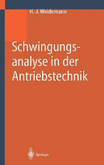 Schwingungsanalyse In der Antriebstechnik by Hans-Jürgen Weidemann