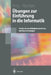 Übungen Zur Einführung in Die Informatik: Strukturierte Aufgabensammlung Mit Musterlösungen by Manfred Broy, Bernhard Rumpe