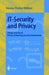 It-Security and Privacy: Design and Use of Privacy-Enhancing Security Mechanisms by Simone Fischer-Hübner