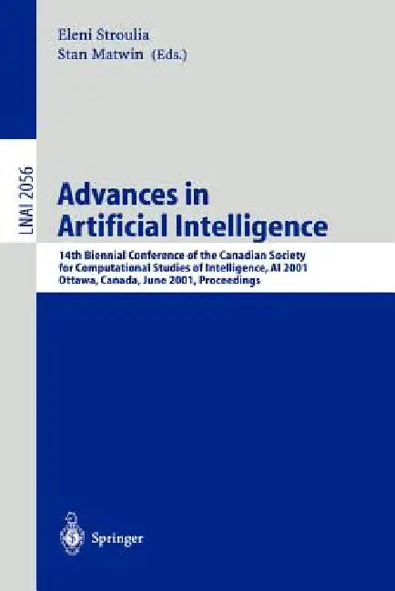 Advances in Artificial Intelligence: 14th Biennial Conference of the Canadian Society for Computational Studies of Intelligence, AI 2001 Ottawa, Canad by Eleni Stroulia, Stan Matwin