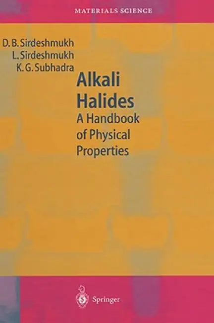 Alkali Halides: A Handbook of Physical Properties by D. B. Sirdeshmukh