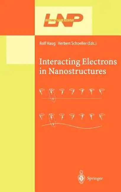 Interacting Electrons in Nanostructures by Rolf Haug