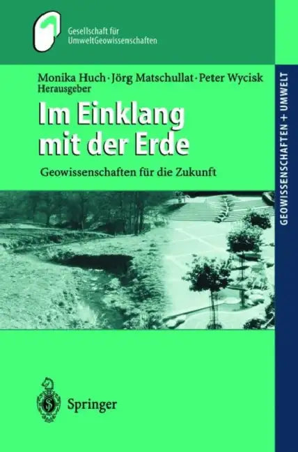 Im Einklang Mit Der Erde: Geowissenschaften Für Die Zukunft by M. Huch, Monika Huch, H. Geldmacher