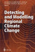Detecting and Modelling Regional Climate Change by Manola Brunet India