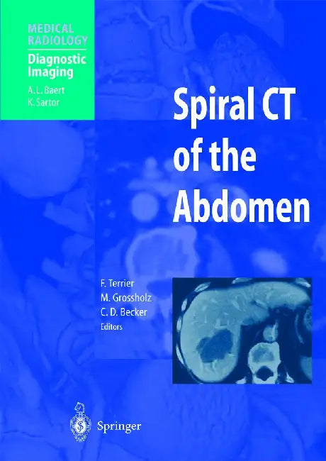 Spiral CT of the Abdomen by F. Terrier