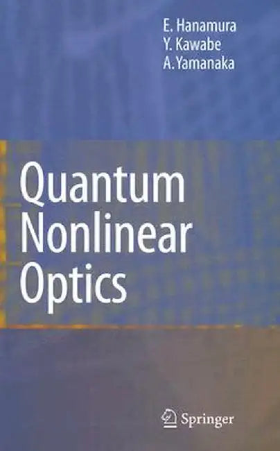 Quantum Nonlinear Optics by Eiichi Hanamura