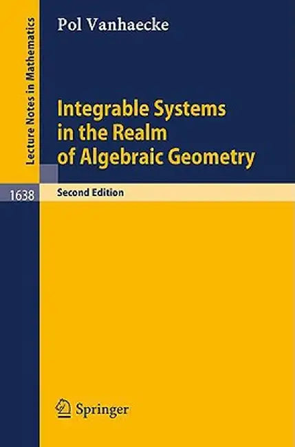 Integrable Systems in the Realm of Algebraic Geometry by Pol Vanhaecke