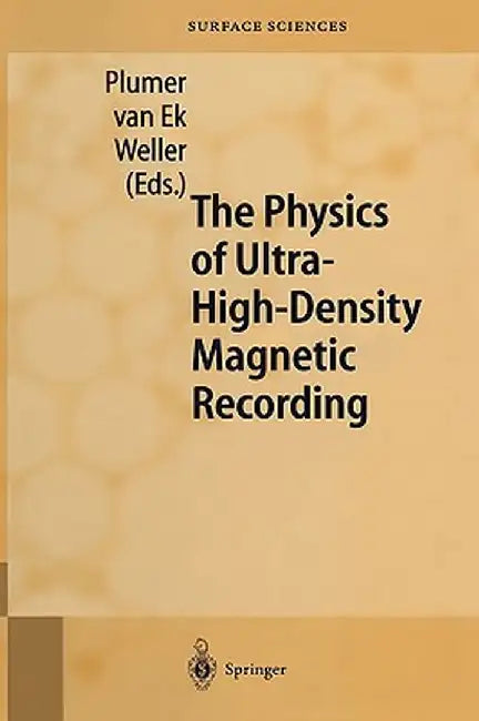 The Physics of Ultra-High-Density Magnetic Recording by M. L. Plumer
