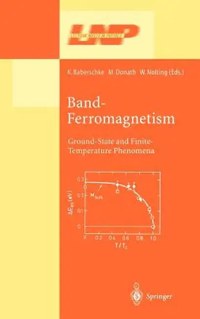 Band-Ferromagnetism: Ground-State and Finite-Temperature Phenomena by K. Baberschke
