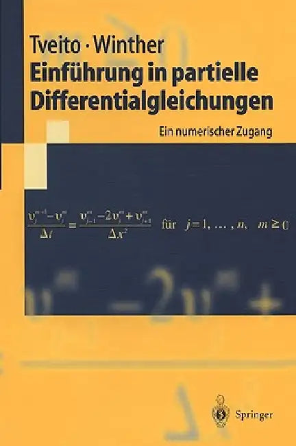 Einführung in Partielle Differentialgleichungen: Ein Numerischer Zugang by Aslak Tveito, H. P. Kiani, Ragnar Winther