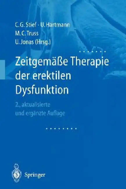 Zeitgemäße Therapie Der Erektilen Dysfunktion by C. G. Stief, Uwe Hartmann, M. C. Truss