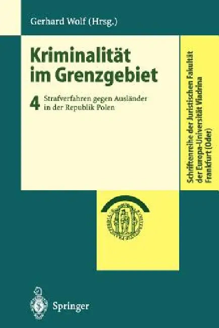 Kriminalität Im Grenzgebiet: Strafverfahren Gegen Ausländer in Der Republik Polen by Gerhard Wolf