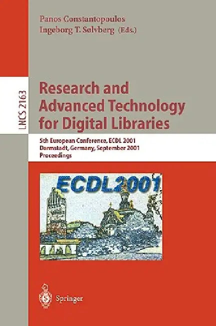 Research and Advanced Technology for Digital Libraries: 5th European Conference, Ecdl 2001, Darmstadt, Germany, September 4-9, 2001. Proceedings by Panos Constantopoulos, Ingeborg T. Solvberg