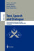 Text, Speech and Dialogue: 4th International Conference, Tsd 2001, Zelezna Ruda, Czech Republic, September 11-13, 2001. Proceedings by Vaclav Matousek, Paul Mautner, Roman Moucek