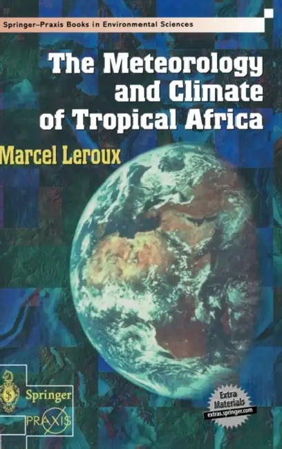 The Meteorology and Climate of Tropical Africa by Marcel LeRoux, B. Mizon