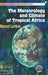 The Meteorology and Climate of Tropical Africa by Marcel LeRoux, B. Mizon