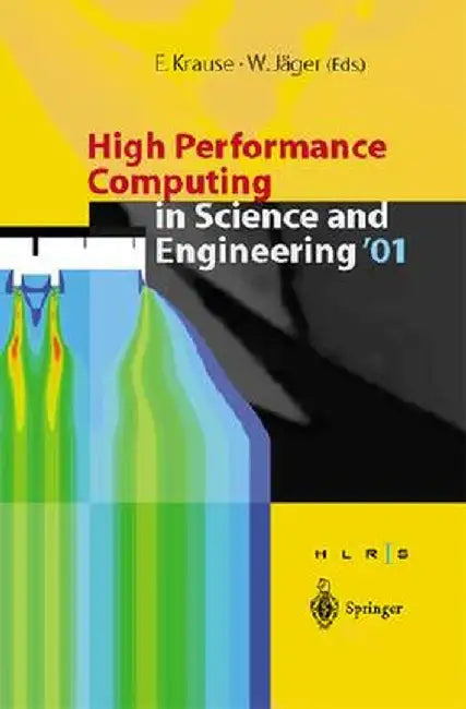 High Performance Computing in Science and Engineering 2001: Transaction for the High Performance Computing Center, Stuttgart 2001 by W. Jager