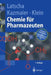 Chemie Für Pharmazeuten: Unter Berücksichtigung Des "Gk" Pharmazie by Hans P. Latscha, Uli Kazmaier, Helmut Klein