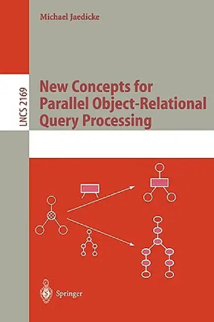 New Concepts for Parallel Object-Relational Query Processing by Michael Jaedicke