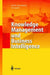 Knowledge Management Und Business Intelligence by Uwe Hannig