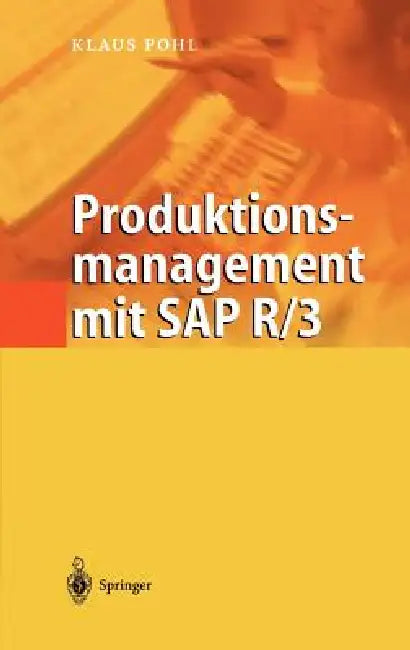 Produktionsmanagement Mit SAP R/3 by Klaus Pohl