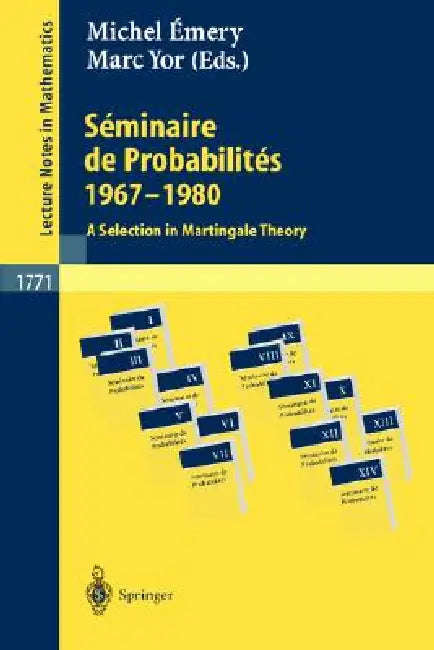 Séminaire de Probabilités 1967-1980: A Selection in Martingale Theory by Michel Emery, Marc Yor