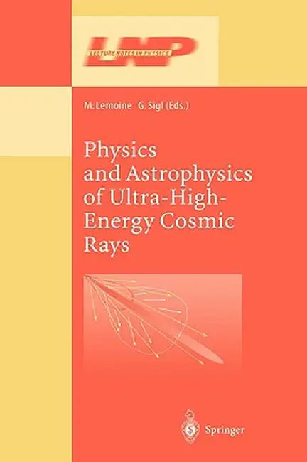 Physics and Astrophysics of Ultra High Energy Cosmic Rays by M. Lemoine