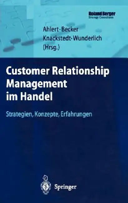 Customer Relationship Management Im Handel: Strategien -- Konzepte -- Erfahrungen by Dieter Ahlert, Jörg Becker, Ralf Knackstedt