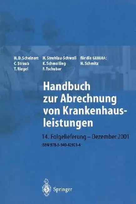 Handbuch Zur Abrechnung Von Krankenhausleistungen by H. D. Scheinert, C. Straub, H. Strehlau-Schwoll