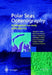Polar Seas Oceanography: An Integrated Case Study of the Kara Sea by Vladimir A. Volkov