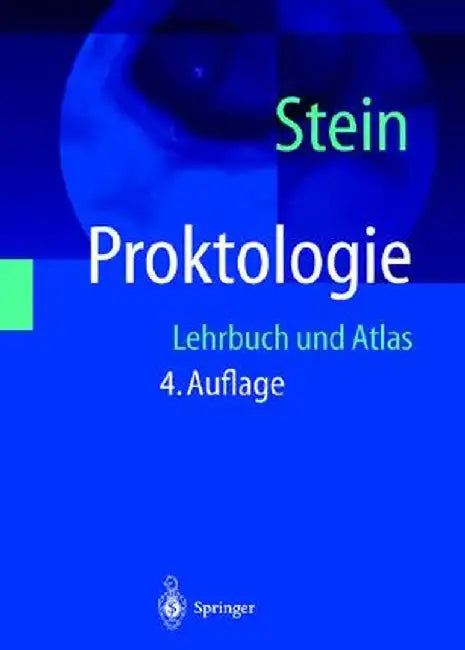 Proktologie: Lehrbuch Und Atlas by E. Stein
