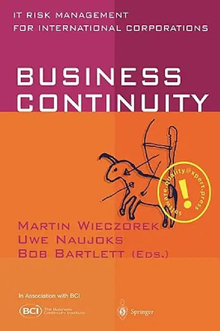 Business Continuity: It Risk Management for International Corporations by Martin Wieczorek