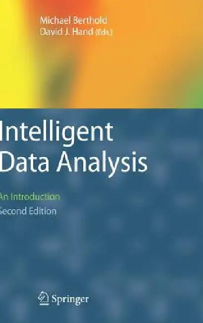 Intelligent Data Analysis: An Introduction by Michael R. Berthold, David J. Hand
