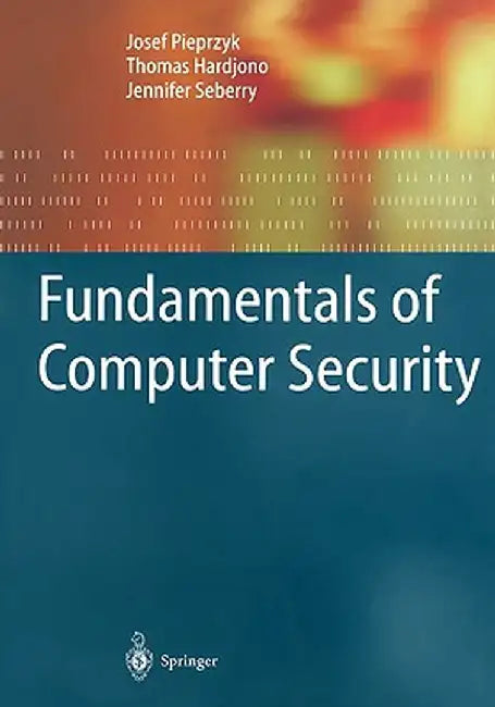 Fundamentals of Computer Security by Josef Pieprzyk