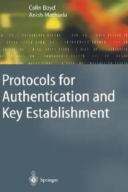 Protocols for Authentication and Key Establishment by Colin Boyd
