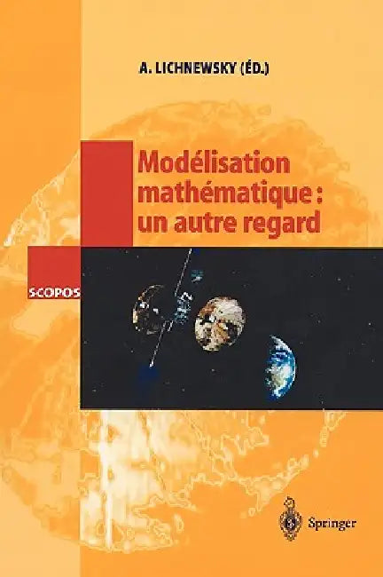 Modélisation Mathématique: Un Autre Regard by Alain Lichnewsky