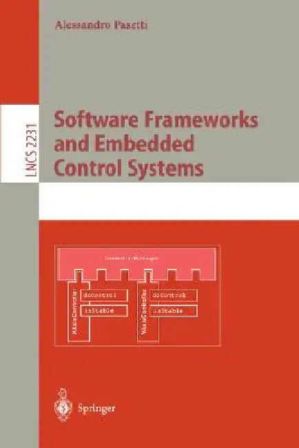 Software Frameworks and Embedded Control Systems by Alessandro Pasetti