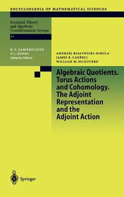 Algebraic Quotients. Torus Actions and Cohomology. the Adjoint Representation and the Adjoint Action by A. Bialynicki-Birula