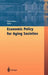 Economic Policy for Aging Societies by Horst Siebert