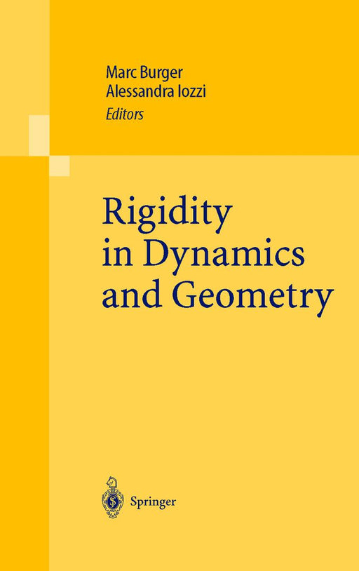 Rigidity in Dynamics and Geometry: Contributions from the Programme Ergodic Theory, Geometric Rigidity and Number Theory, Isaac Newton Institute for t by Marc Burger