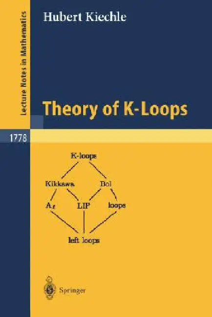 Theory of K-Loops by Hubert Kiechle