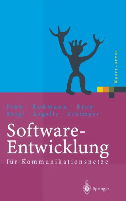 Software-Entwicklung: Fa1/4r Kommunikationsnetze by Axel Pink, Heinz Ko_mann, Heinz Koamann
