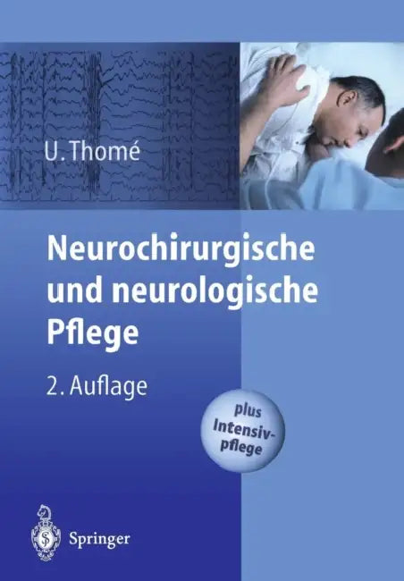 Neurochirurgische Und Neurologische Pflege: Spezielle Pflege Und Intensivpflege by Ulrich Thomé
