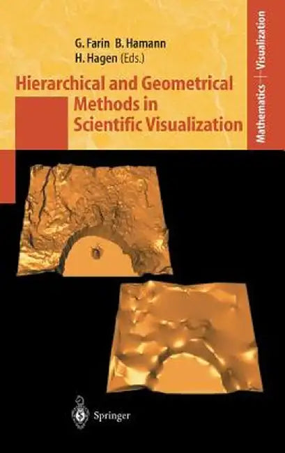 Hierarchical and Geometrical Methods in Scientific Visualization by Gerald Farin