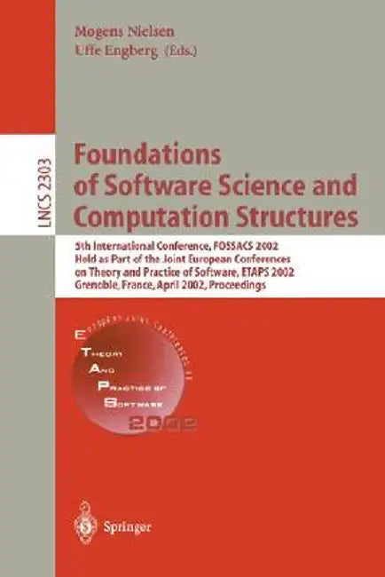 Foundations of Software Science and Computation Structures: 5th International Conference, Fossacs 2002. Held as Part of the Joint European Conferences by Mogens Nielsen