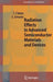 Radiation Effects in Advanced Semiconductor Materials and Devices by C. Claeys