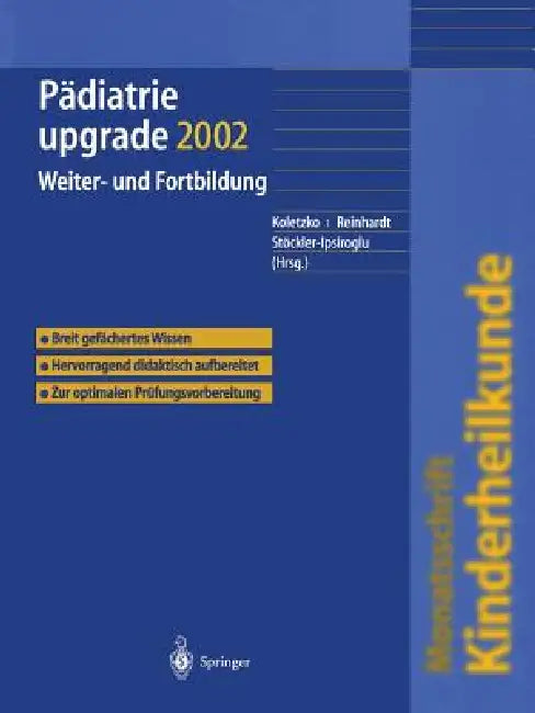 Pädiatrie Upgrade 2002: Weiter- Und Fortbildung by B. Koletzko, D. Reinhardt, S. Stöckler-Ipsiroglu