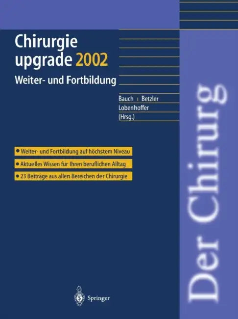 Chirurgie Upgrade 2002: Weiter- Und Fortbildung by J. Bauch, M. Betzler, P. Lobenhoffer