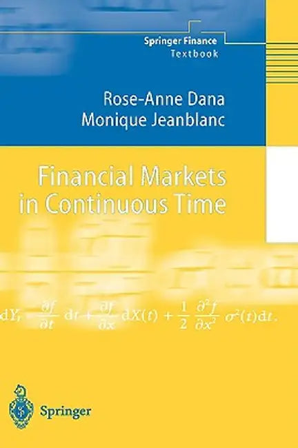 Financial Markets in Continuous Time by Rose-Anne Dana